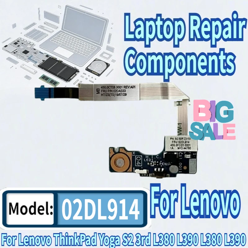 For Lenovo ThinkPad Yoga S2 3rd L380 L390 L380 L390 02DL914 Power Button Board With Cable
For Lenovo ThinkPad Yoga S2 3rd L380 L390 L380 L390 02DL914 Power Button Board With Cable
