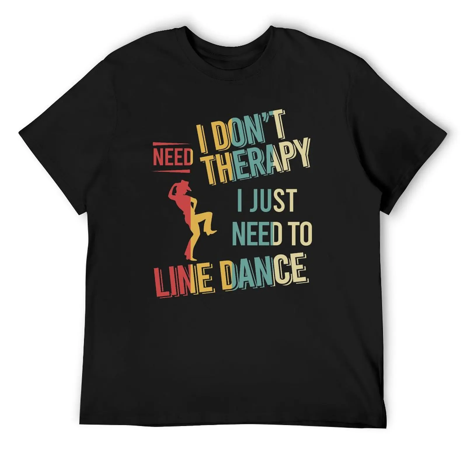 I dont need therapy i just need to Line dance vintage T-Shirt Anime t-shirt boys whites gifts for boyfriend Men's cotton t-shirt
I dont need therapy i just need to Line dance vintage T-Shirt Anime t-shirt boys whites gifts for boyfriend Men's cotton t-shirt