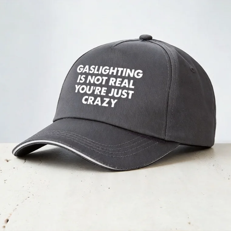 Gaslighting Is Not Real You're Just Crazy baseball cap fashion harajuku pop Golf men Women snapback hat gorras
Gaslighting Is Not Real You're Just Crazy baseball cap fashion harajuku pop Golf men Women snapback hat gorras