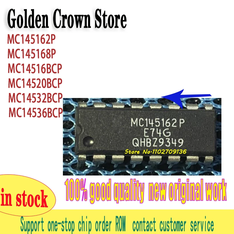 10pcs MC145162P MC145168P MC14516BCP MC14520BCP MC14532BCP MC14536BCP
10pcs MC145162P MC145168P MC14516BCP MC14520BCP MC14532BCP MC14536BCP