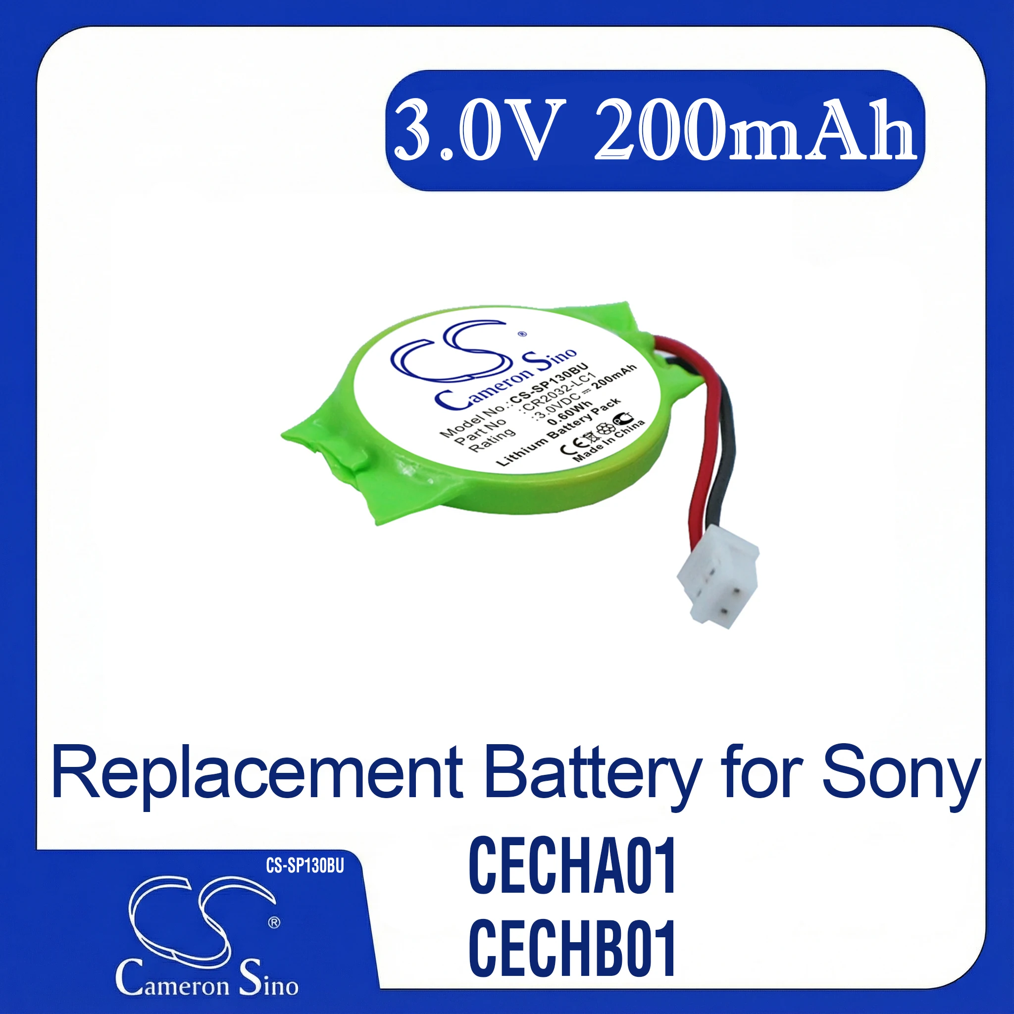 Cameron Sino Replacement Battery for Sony CECHA01, CECHB01, CECHE01, Playstation 3, PS3 PN CR2032-LC1
Cameron Sino Replacement Battery for Sony CECHA01, CECHB01, CECHE01, Playstation 3, PS3 PN CR2032-LC1