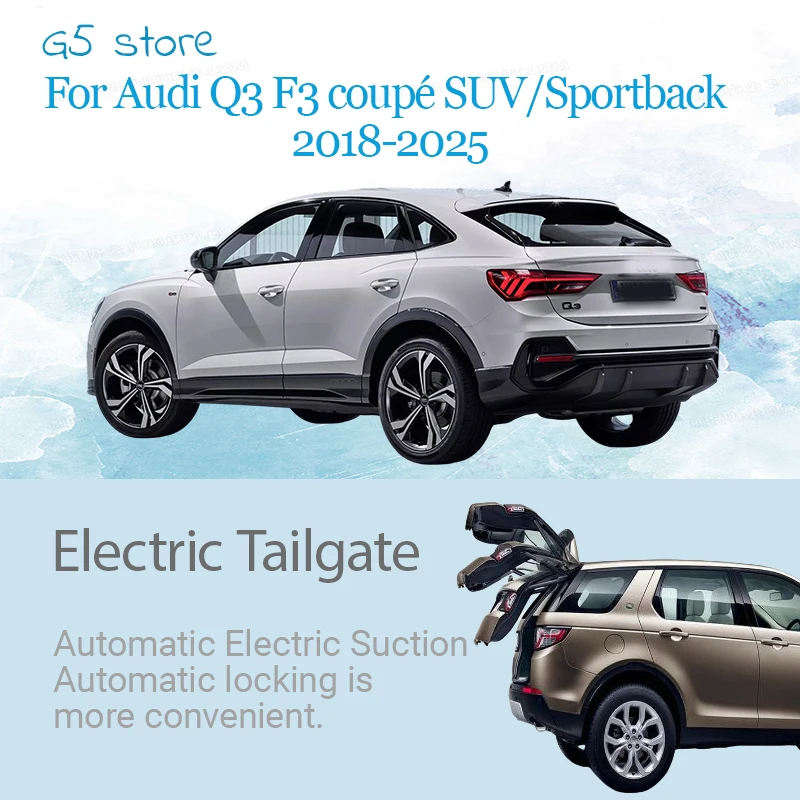 For Audi Q3 F3 Sportback 2018-2025 Power Electrically operated Smart Automatic tailgate modification system
For Audi Q3 F3 Sportback 2018-2025 Power Electrically operated Smart Automatic tailgate modification system