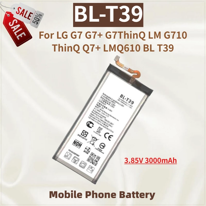 High Quality Phone Battery BL-T39 3.85V 3000mAh For LG G7/07 ThinQ G710 Q7+ LMQ610 K40 G7 ONE0610/Prime 2 Replacement Battery
High Quality Phone Battery BL-T39 3.85V 3000mAh For LG G7/07 ThinQ G710 Q7+ LMQ610 K40 G7 ONE0610/Prime 2 Replacement Battery