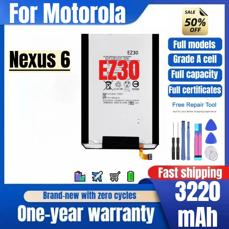 EZ30 for Motorola Nexus 6 phone battery 0 cycle high quality high capacity battery replacement Bateria Grade A cell with tools
EZ30 for Motorola Nexus 6 phone battery 0 cycle high quality high capacity battery replacement Bateria Grade A cell with tools
