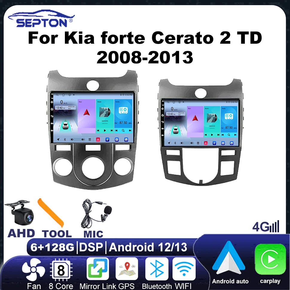 SEPTON Android12 Smart Car Systems Car Stereo Radio for Kia Forte Cerato 2 TD 2008-2013 Autoradio Car Multimedia Player GPS Wifi
SEPTON Android12 Smart Car Systems Car Stereo Radio for Kia Forte Cerato 2 TD 2008-2013 Autoradio Car Multimedia Player GPS Wifi