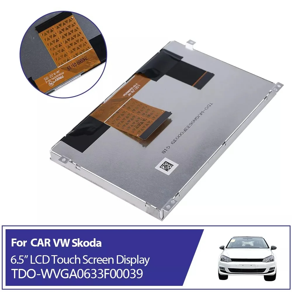 TDO-WVGA0633F00036 TDO-WVGA0633F00045 6.5inch Touch Screen LCD Display For VW Skoda MIB STD2 680 200 Car Parts
TDO-WVGA0633F00036 TDO-WVGA0633F00045 6.5inch Touch Screen LCD Display For VW Skoda MIB STD2 680 200 Car Parts