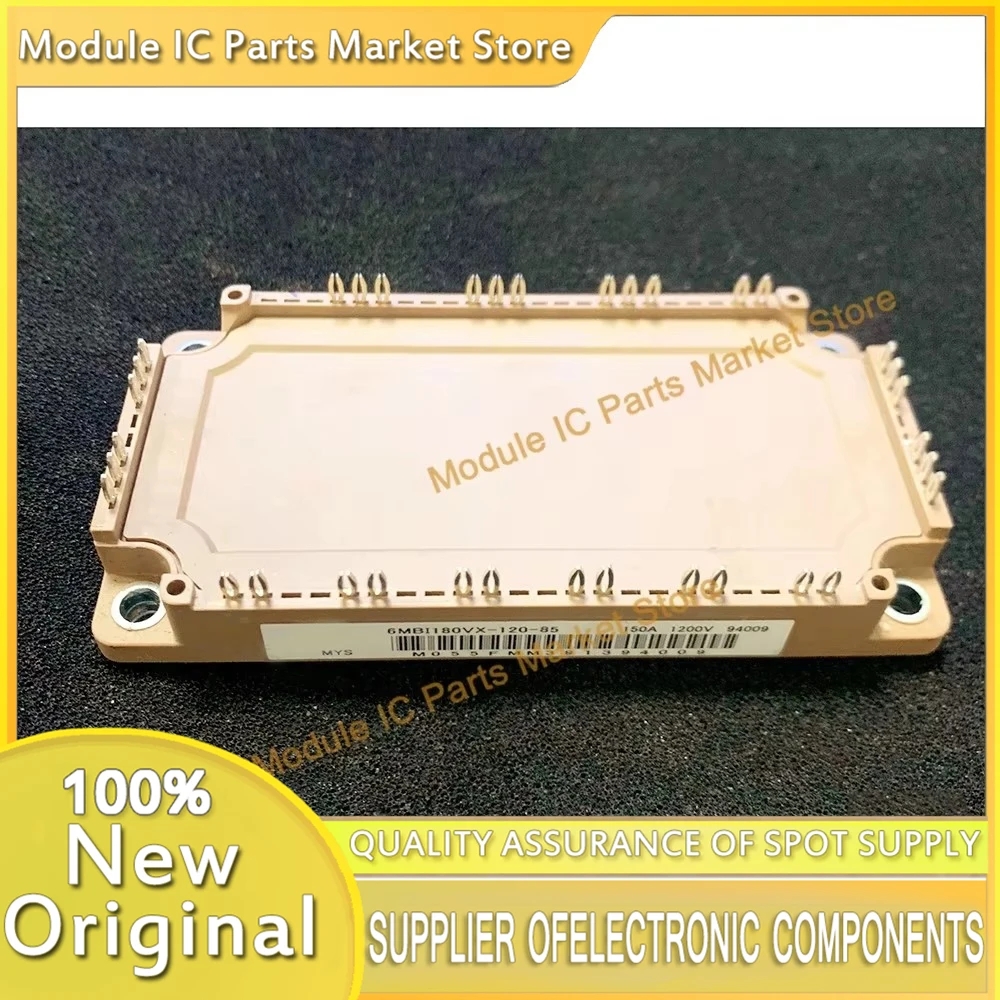 6MBI180VX-120-85 NEW MODULE
6MBI180VX-120-85 NEW MODULE