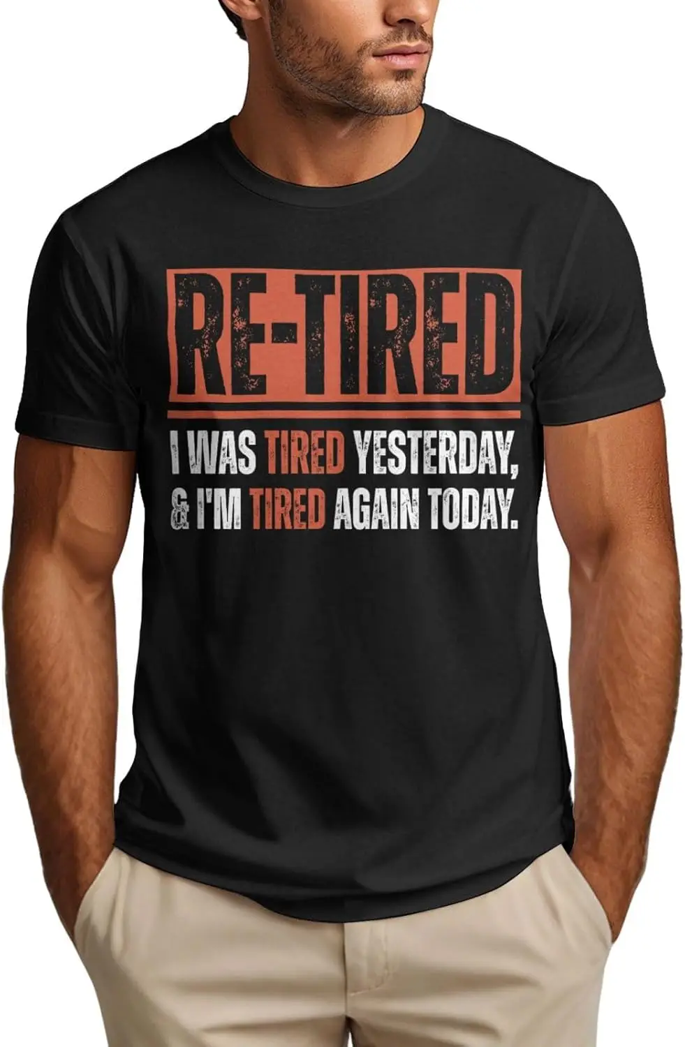 Re-Tired Shirt I was Tired Yesterday I'm Tired Again Today Mens T-Shirt
Re-Tired Shirt I was Tired Yesterday I'm Tired Again Today Mens T-Shirt