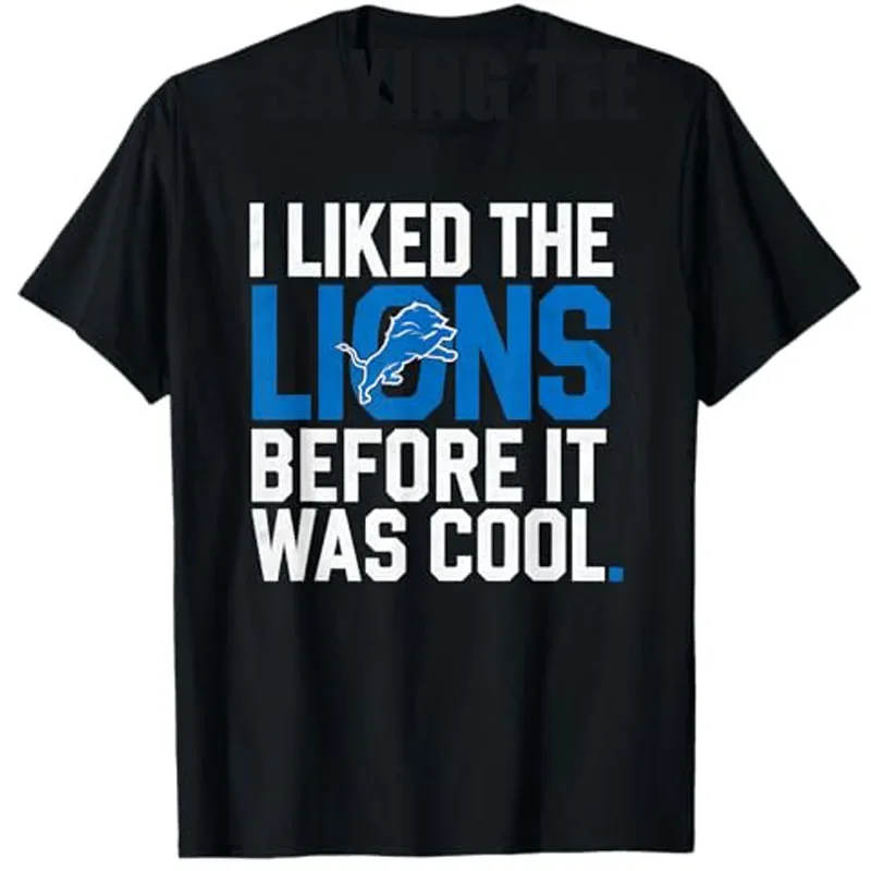 I Liked The Lions Before It Was Cool T-Shirt Men's Fashion Designer Graphic Saying Tee Humor Funny Team Pride Outfit Cool Gifts
I Liked The Lions Before It Was Cool T-Shirt Men's Fashion Designer Graphic Saying Tee Humor Funny Team Pride Outfit Cool Gifts