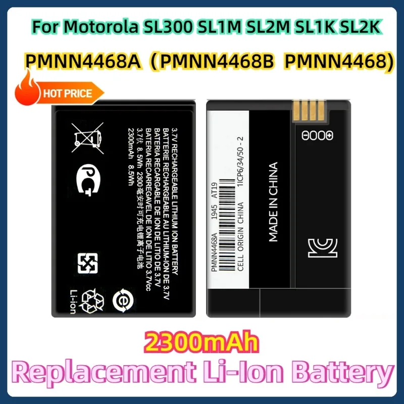 For Motorola SL300 SL1M SL2M SL1K SL2K Radio Replacement Li-Ion Battery 2300mAh PMNN4468A(PMNN4468B PMNN4468) Battery
For Motorola SL300 SL1M SL2M SL1K SL2K Radio Replacement Li-Ion Battery 2300mAh PMNN4468A(PMNN4468B PMNN4468) Battery