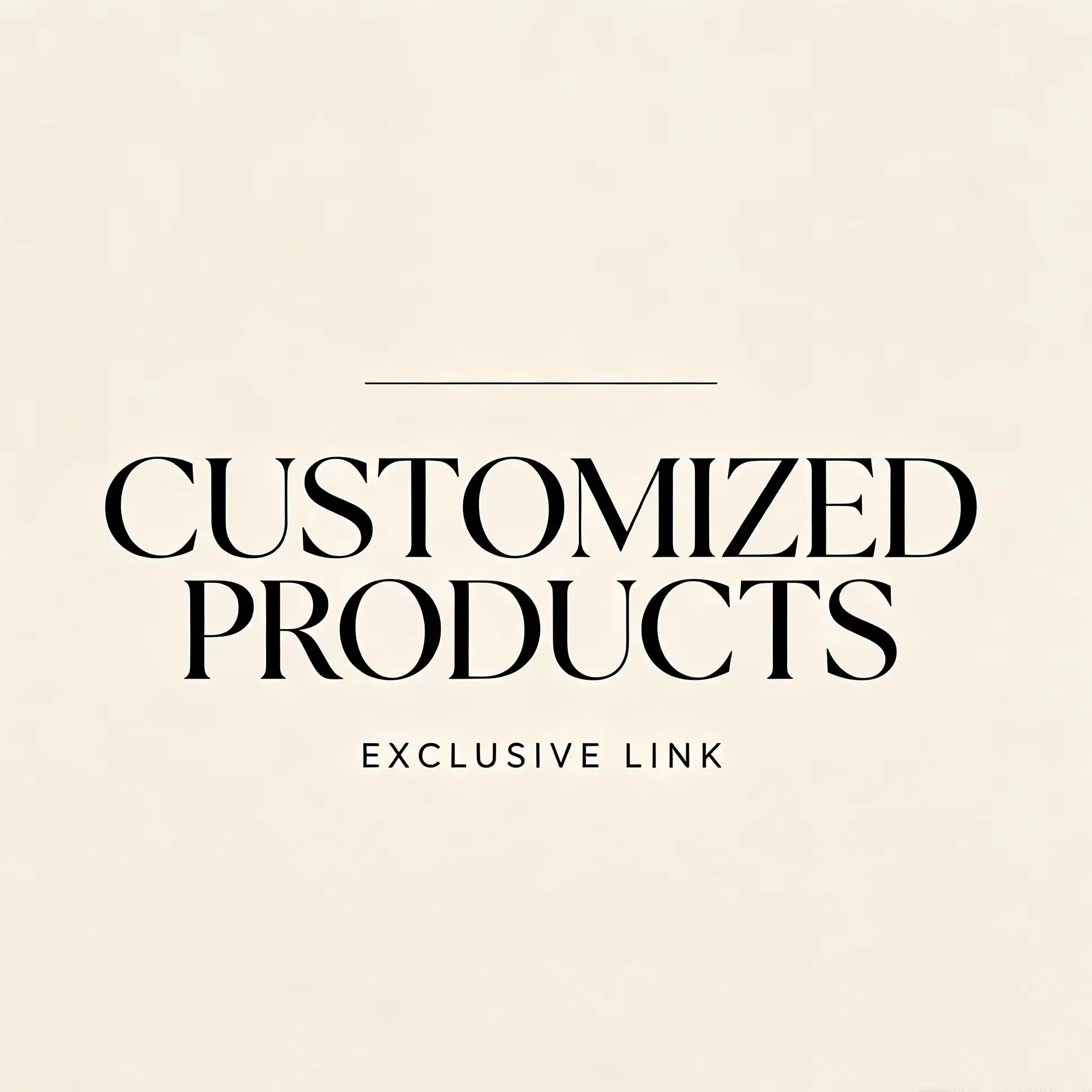 Exclusive for customized products
Exclusive for customized products