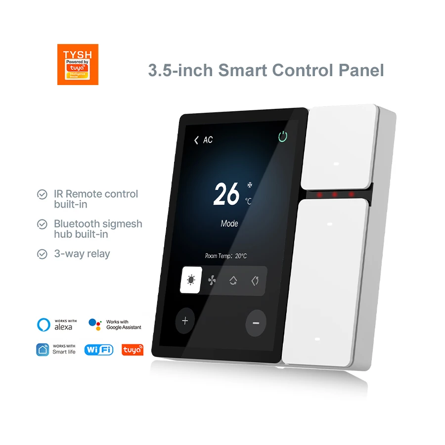 TYSH Tuya 3.5 Inch Touch Screen Smart Home Control Panel Built-in 3 Gang Switches&Ir Remote Control Working With Smart Life App
TYSH Tuya 3.5 Inch Touch Screen Smart Home Control Panel Built-in 3 Gang Switches&Ir Remote Control Working With Smart Life App