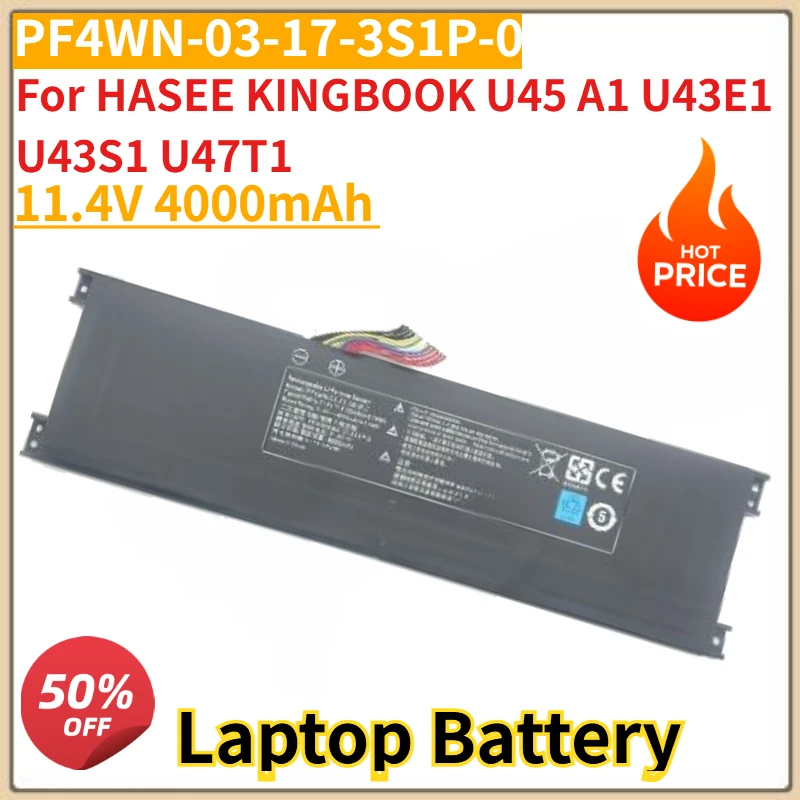 High Quality PF4WN-03-17-3S1P-0 PF4WN-00-13-3S1P-0 Laptop Battery 11.4V 4000mAh For HASEE KINGBOOK U45 A1 U43S1 U43E1 U47T1
High Quality PF4WN-03-17-3S1P-0 PF4WN-00-13-3S1P-0 Laptop Battery 11.4V 4000mAh For HASEE KINGBOOK U45 A1 U43S1 U43E1 U47T1