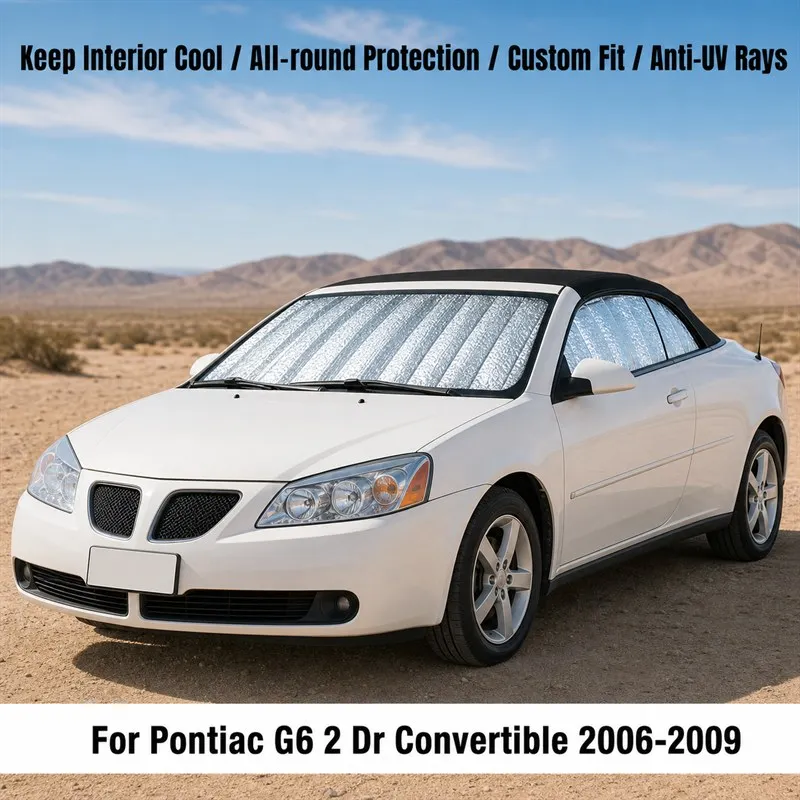 For Pontiac G6 2 Dr Convertible 2006-2009 Car Window Sunshades UV Block Privacy Heat Insulated Foldable Car Curtain
For Pontiac G6 2 Dr Convertible 2006-2009 Car Window Sunshades UV Block Privacy Heat Insulated Foldable Car Curtain