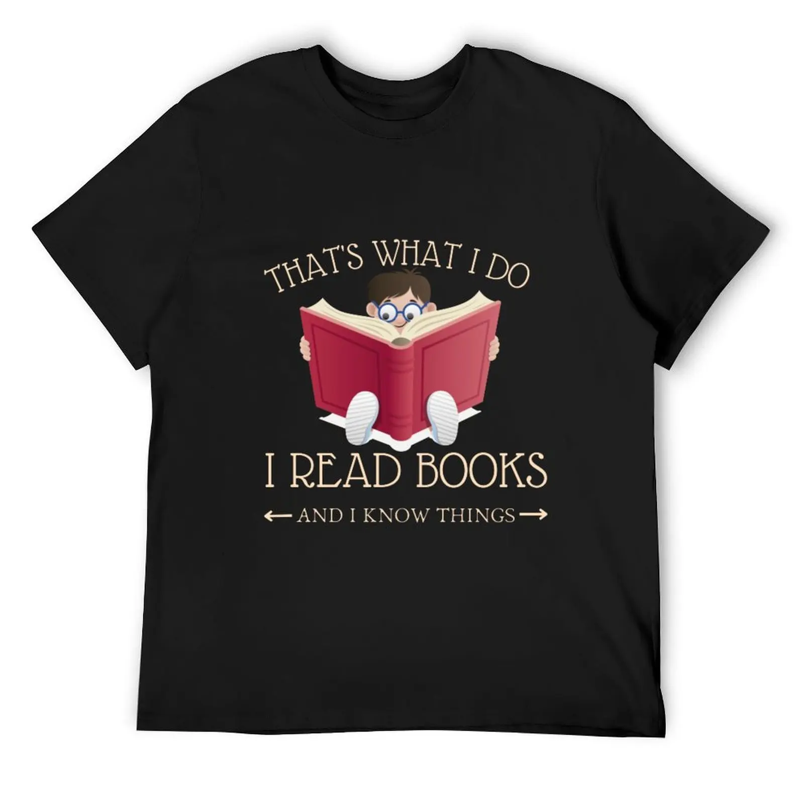 That's What I Do I Read Books And I Know Things T-Shirt street wear Short sleeve tee cute clothes mens t shirts top quality
That's What I Do I Read Books And I Know Things T-Shirt street wear Short sleeve tee cute clothes mens t shirts top quality