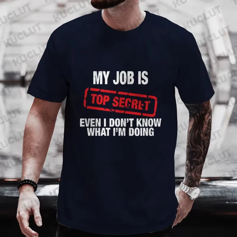My Job Is Top Secret Funny Graphic T Shirt Men Summer Short Sleeve Tees Fashion Streetwear Tshirt Loose Oversized Y2k Clothing
My Job Is Top Secret Funny Graphic T Shirt Men Summer Short Sleeve Tees Fashion Streetwear Tshirt Loose Oversized Y2k Clothing