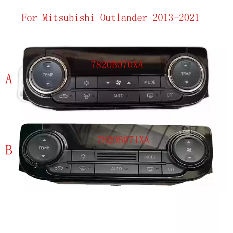 Car accessories Air Conditioning Control Switch AC Control Panel For Mitsubishi Outlander 2013-2021 7820B070XA 7820B071XA
Car accessories Air Conditioning Control Switch AC Control Panel For Mitsubishi Outlander 2013-2021 7820B070XA 7820B071XA