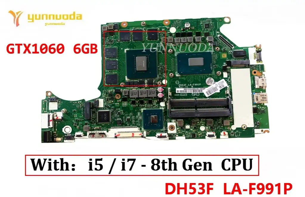 DH53F LA-F991P For Acer AN515-52 Laptop motherboard with i5 i7 8th CPU GTX1060 6GB GPU 100% Tested
DH53F LA-F991P For Acer AN515-52 Laptop motherboard with i5 i7 8th CPU GTX1060 6GB GPU 100% Tested
