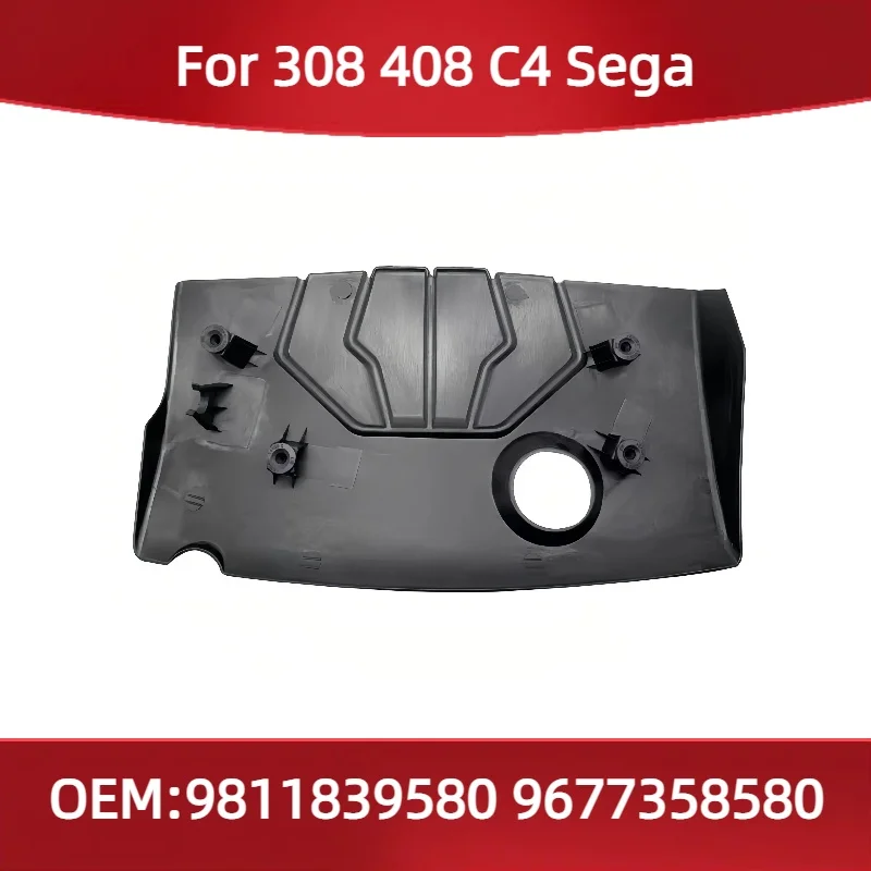 9811839580 9677358580 For Peugeot 308 408 for Citroen C4 Sega Engine hood protector plate, engine top cover EC5 1.6L 1.8L
9811839580 9677358580 For Peugeot 308 408 for Citroen C4 Sega Engine hood protector plate, engine top cover EC5 1.6L 1.8L