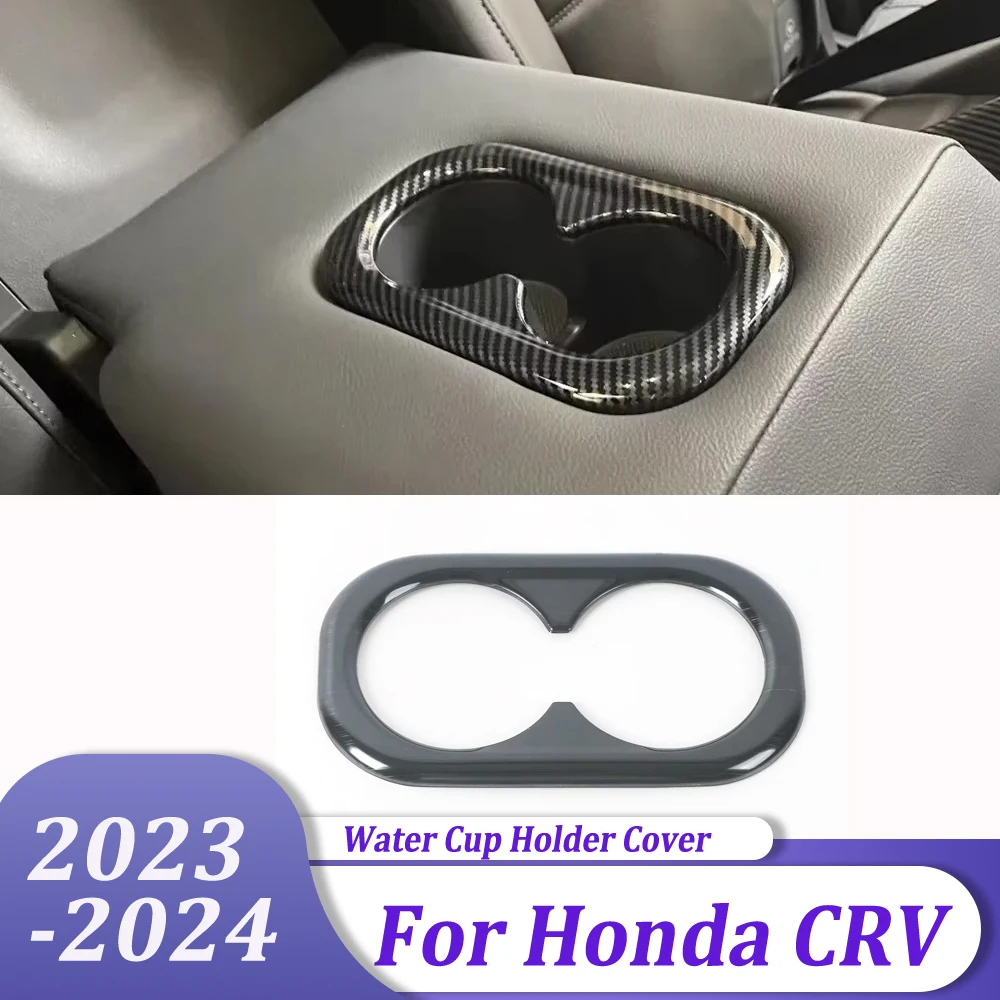 Для Honda CRV CR-V 2023 2024, автомобильная наклейка, задний держатель для стакана с водой, рамка, панель, наклейка, накладка, аксессуары
Для Honda CRV CR-V 2023 2024, автомобильная наклейка, задний держатель для стакана с водой, рамка, панель, наклейка, накладка, аксессуары