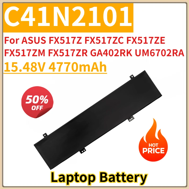 New Replacement Laptop Battery 15.48V 4770mAh C41N2101 for ASUS FX517Z FX517ZC FX517ZE FX517ZM FX517ZR GA402RK UM6702RA
New Replacement Laptop Battery 15.48V 4770mAh C41N2101 for ASUS FX517Z FX517ZC FX517ZE FX517ZM FX517ZR GA402RK UM6702RA