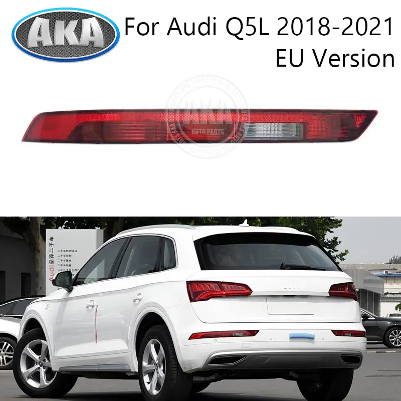 EU Version For Audi Q5L Rear Bumper Foglight Rear Brake Light Signal Light Reflector Lamp 80A945069 80A945070
EU Version For Audi Q5L Rear Bumper Foglight Rear Brake Light Signal Light Reflector Lamp 80A945069 80A945070