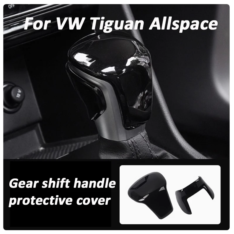 For VW Tiguan Allspace 2017-2023 Gear Shift Handle Protective Cover Effective Protection Interior Accessories
For VW Tiguan Allspace 2017-2023 Gear Shift Handle Protective Cover Effective Protection Interior Accessories