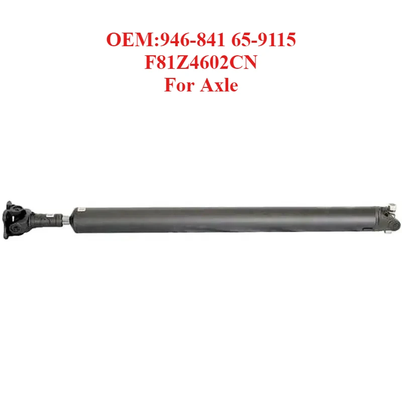 Exclusive Production of Drive Shafts OEM:946-841 65-9115 F81Z4602CN,for Axle
Exclusive Production of Drive Shafts OEM:946-841 65-9115 F81Z4602CN,for Axle