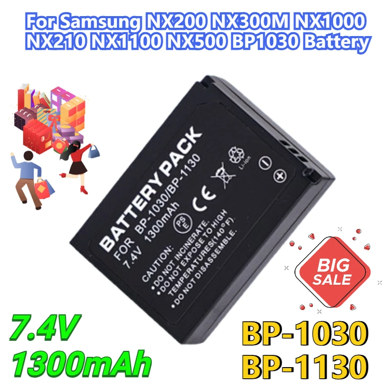 7.4V 1300mAh for Samsung NX200 NX300M NX1000 NX210 NX1100 NX500 BP1030 Battery 
7.4V 1300mAh for Samsung NX200 NX300M NX1000 NX210 NX1100 NX500 BP1030 Battery
