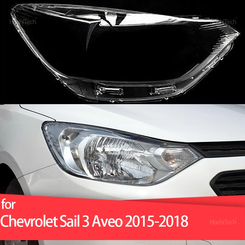 For Chevrolet Sail 3 Sail3 Aveo 2015-2018 Headlight Cover Car Headlamp Lens Glass Replacement Front Lamp Shade Auto Shell
For Chevrolet Sail 3 Sail3 Aveo 2015-2018 Headlight Cover Car Headlamp Lens Glass Replacement Front Lamp Shade Auto Shell