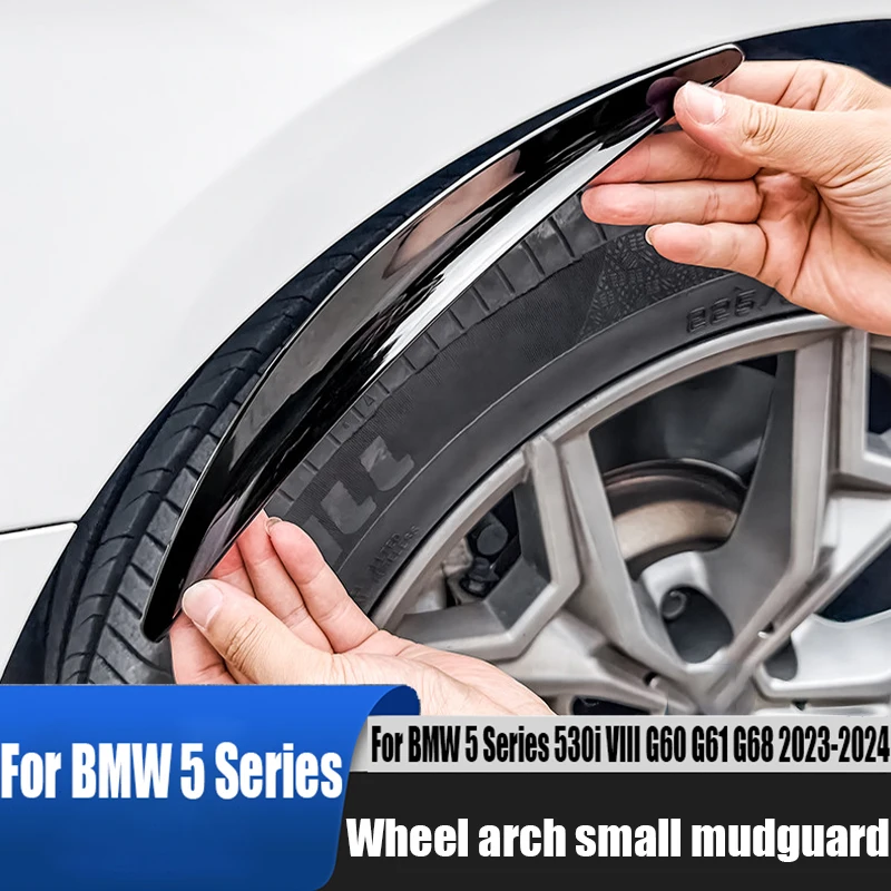 For BMW 5 Series 530i VIII G60 G61 G68 2023 2024 wheel brow small mudguard car exterior decoration product modification parts
For BMW 5 Series 530i VIII G60 G61 G68 2023 2024 wheel brow small mudguard car exterior decoration product modification parts