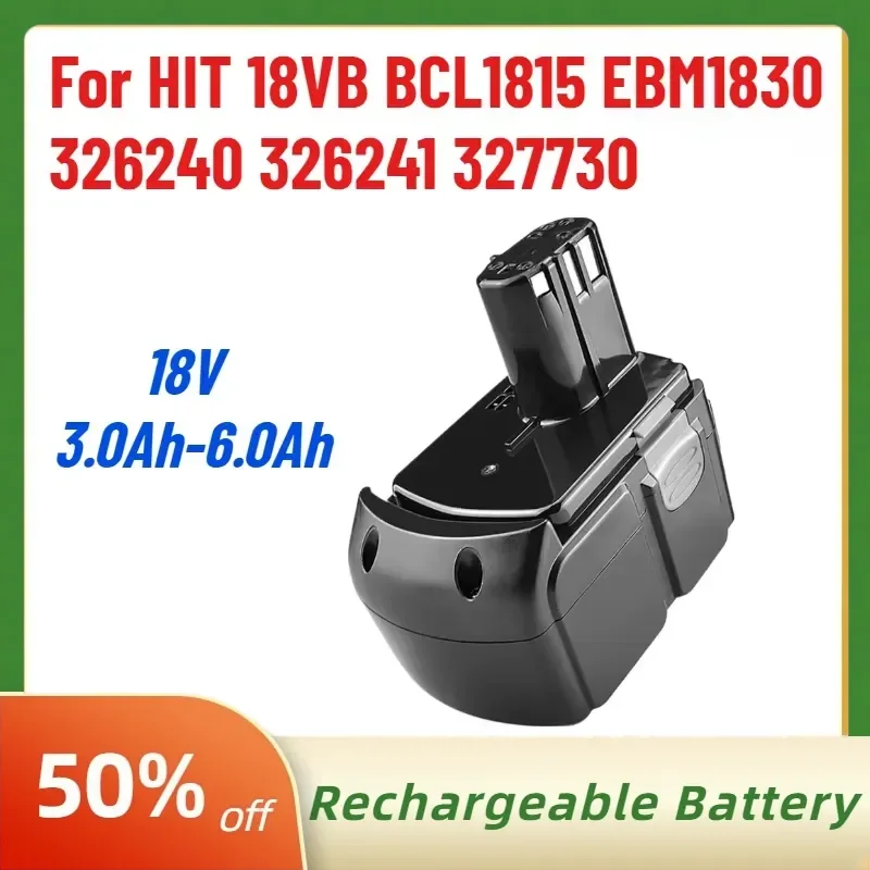 In Stock 18V 3.0Ah-6.0Ah Battery for HIT 18VB BCL1815 EBM1830 326240 326241 327730 Power Lithium-ion Batteries for Power
In Stock 18V 3.0Ah-6.0Ah Battery for HIT 18VB BCL1815 EBM1830 326240 326241 327730 Power Lithium-ion Batteries for Power