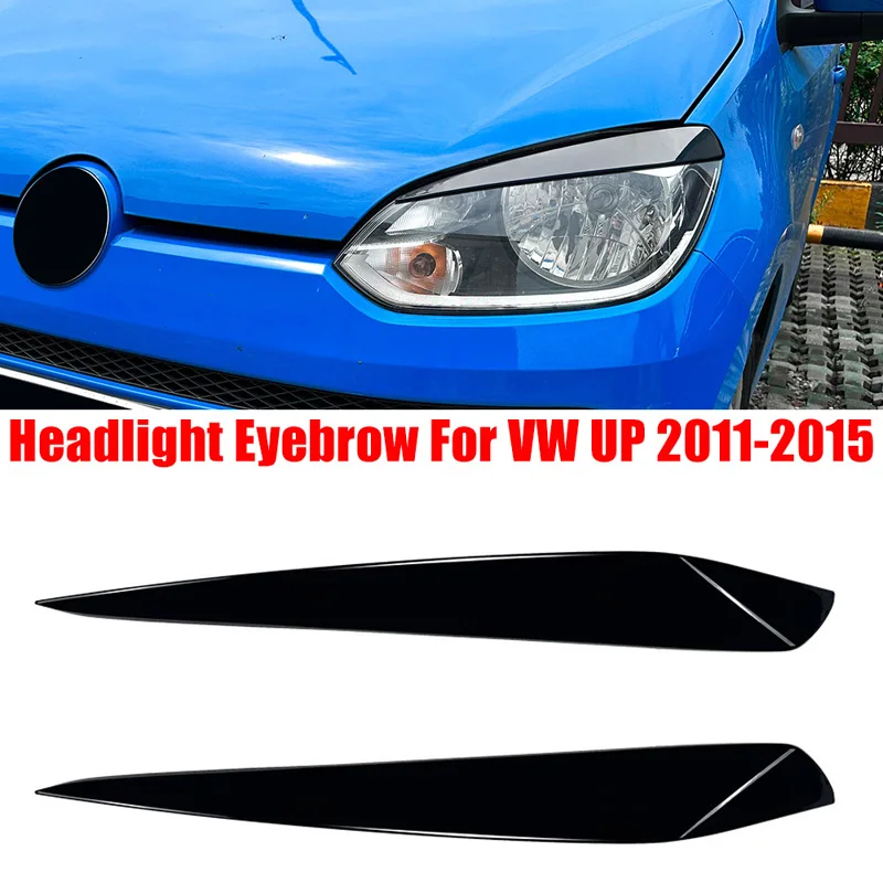 2PCS Glossy Black Car Head Light Lamp Eyebrow Eyelid Cover Trim For VW UP 2011 2012 2013 2014 2015 Auto Decorative Accessories
2PCS Glossy Black Car Head Light Lamp Eyebrow Eyelid Cover Trim For VW UP 2011 2012 2013 2014 2015 Auto Decorative Accessories