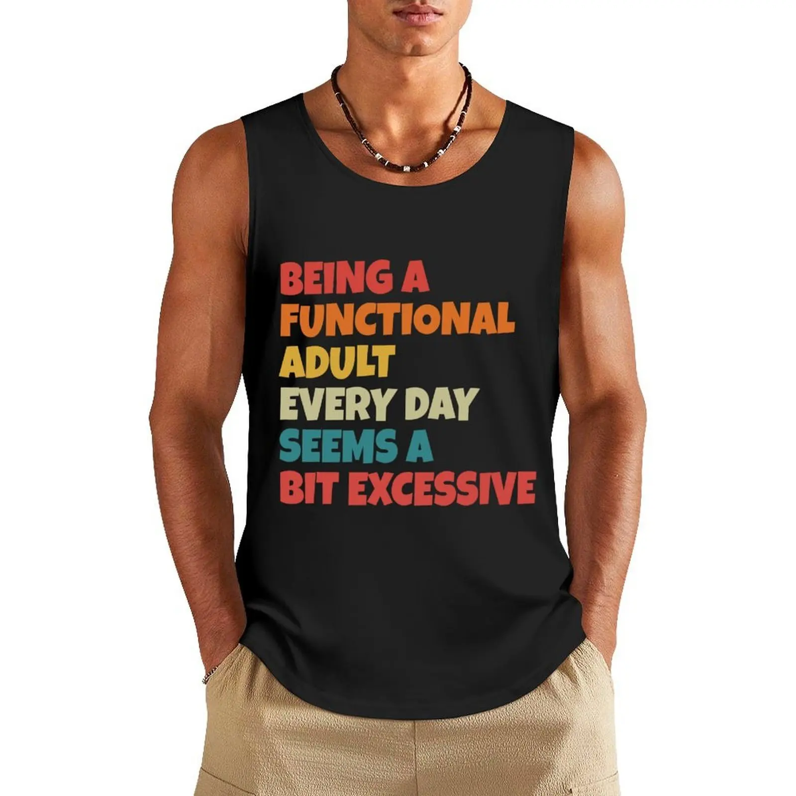 Being A Functional Adult Everyday Seems A Bit Excessive Tank Top men gym basketball clothing Gym wear gym shirt man
Being A Functional Adult Everyday Seems A Bit Excessive Tank Top men gym basketball clothing Gym wear gym shirt man