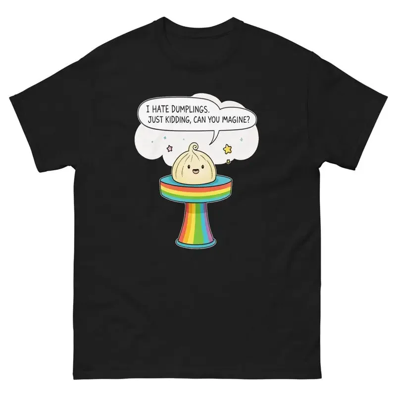 I Hate Dumplings Just Kidding Cute Dumpling T Shirt
I Hate Dumplings Just Kidding Cute Dumpling T Shirt