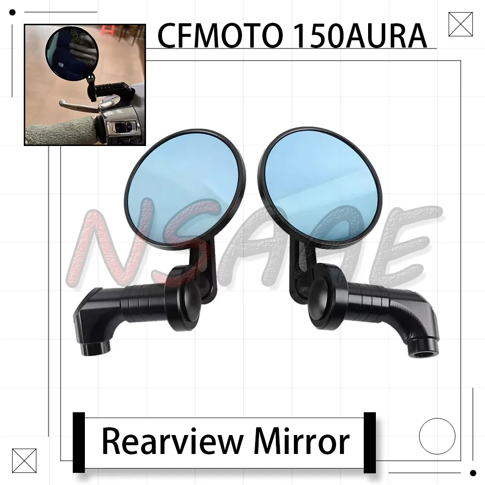 New For CFMOTO 150AURA AURA150 Motorcycle Modified Rearview Mirror Handlebar Mirror reversing Mirror Reflector Handle Mirror
New For CFMOTO 150AURA AURA150 Motorcycle Modified Rearview Mirror Handlebar Mirror reversing Mirror Reflector Handle Mirror
