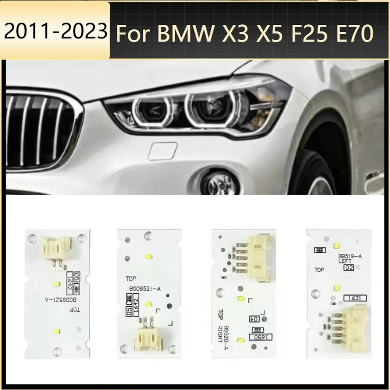 For BMW X3 X5 F25 E70 2011-2013 White/Yellow DRL Front Lamp Headlight Board Led Angel Eye Chip Daytime Running Light Chip
For BMW X3 X5 F25 E70 2011-2013 White/Yellow DRL Front Lamp Headlight Board Led Angel Eye Chip Daytime Running Light Chip