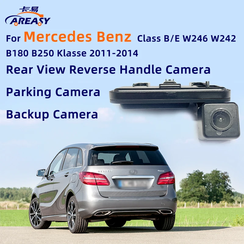 Rear View Camera For Mercedes Benz Class B W246 W242 B180 B250 Klasse 2011-2014 HD Waterproof Handle Parking Reversing Camera
Rear View Camera For Mercedes Benz Class B W246 W242 B180 B250 Klasse 2011-2014 HD Waterproof Handle Parking Reversing Camera