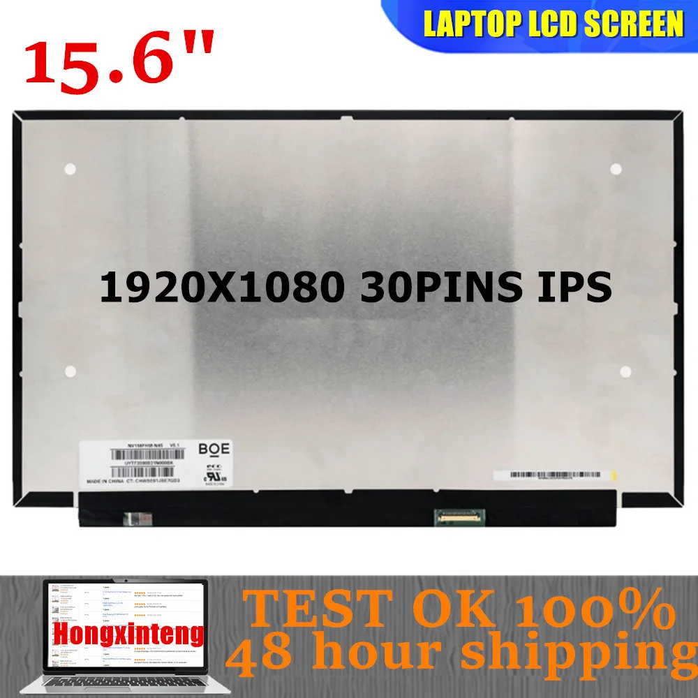 NV156FHM-N45 NV156FHM-N35 NE156FHM-NS0 LP156WFC SPD1 LP156WFH SPD1 N156HCA-EAB LM156LF5L04 B156HAN02.7 15.6" SLIM 1080P IPS
NV156FHM-N45 NV156FHM-N35 NE156FHM-NS0 LP156WFC SPD1 LP156WFH SPD1 N156HCA-EAB LM156LF5L04 B156HAN02.7 15.6" SLIM 1080P IPS