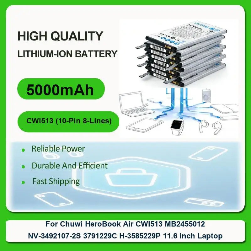Battery For Chuwi HeroBook Air CWI513 MB2455012 NV-3492107-2S 3791229C H-3585229P 11.6 inch Laptop
Battery For Chuwi HeroBook Air CWI513 MB2455012 NV-3492107-2S 3791229C H-3585229P 11.6 inch Laptop