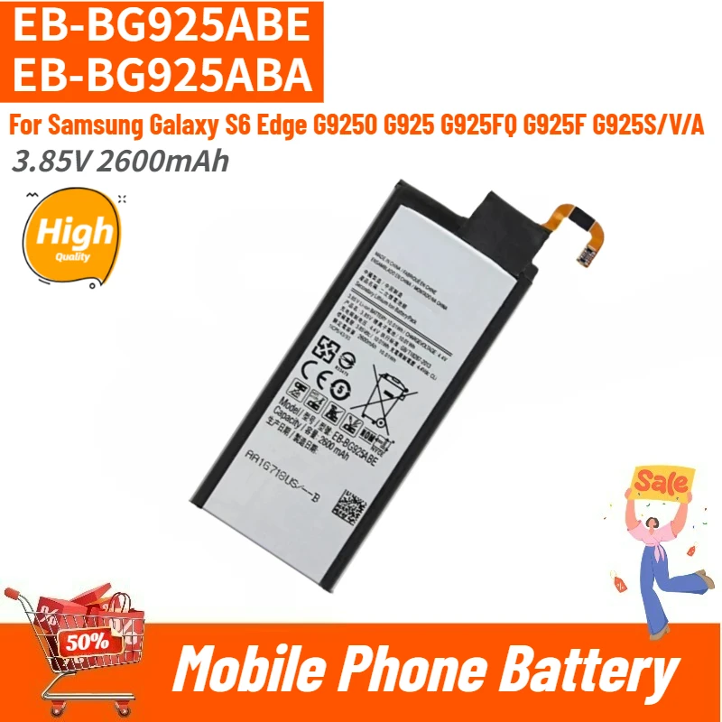 Phone Battery EB-BG925ABE EB-BG925ABA 3.85V 2600mAh For Samsung Galaxy S6 Edge G9250 G925 G925FQ G925F G925S/V/A High Quality
Phone Battery EB-BG925ABE EB-BG925ABA 3.85V 2600mAh For Samsung Galaxy S6 Edge G9250 G925 G925FQ G925F G925S/V/A High Quality