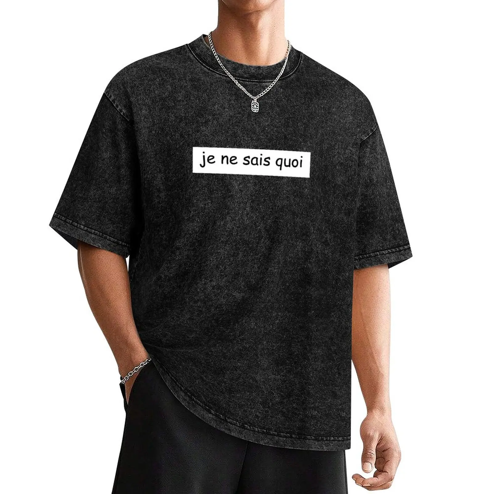 Je ne sais quoi T-Shirt designer shirts oversizeds big and tall t shirts for men
Je ne sais quoi T-Shirt designer shirts oversizeds big and tall t shirts for men