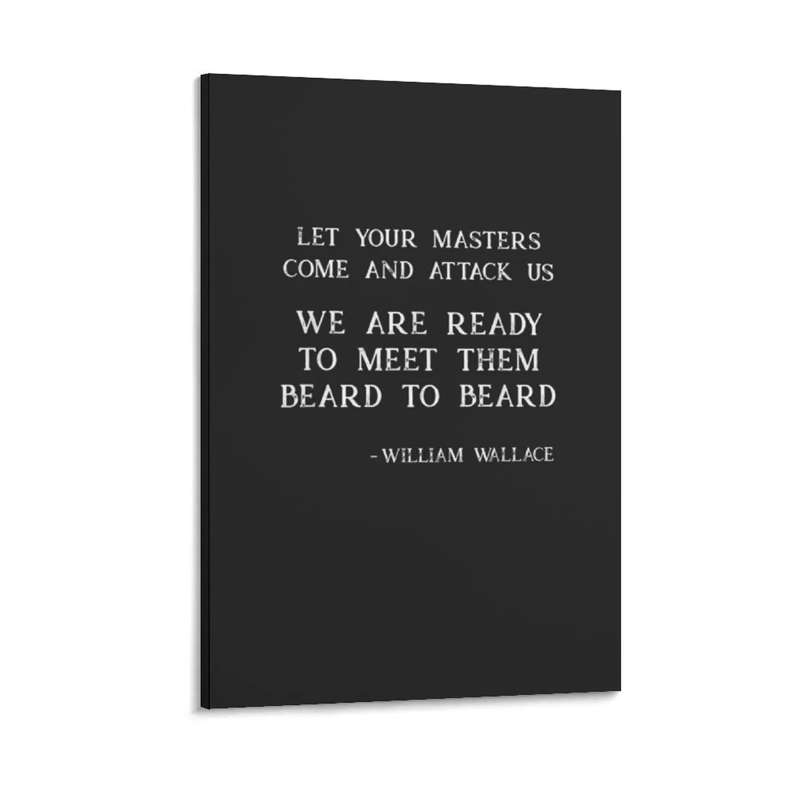 Beard To Beard William Wallace Quote Scotland Canvas Painting pictures for wall art wallpapers home decor
Beard To Beard William Wallace Quote Scotland Canvas Painting pictures for wall art wallpapers home decor