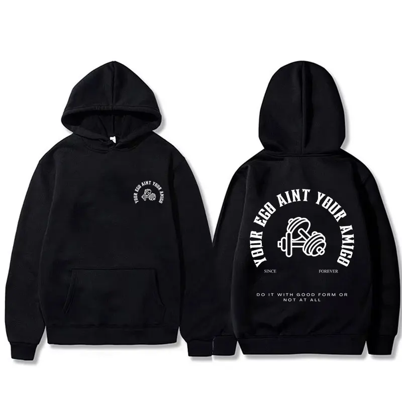 Your Ego Ain't Your Amigo Graphic Hoodie Men Women's Casual Oversized Pullover Man Gym Fitness Hoodies Unisex Fleece Sweatshirt
Your Ego Ain't Your Amigo Graphic Hoodie Men Women's Casual Oversized Pullover Man Gym Fitness Hoodies Unisex Fleece Sweatshirt