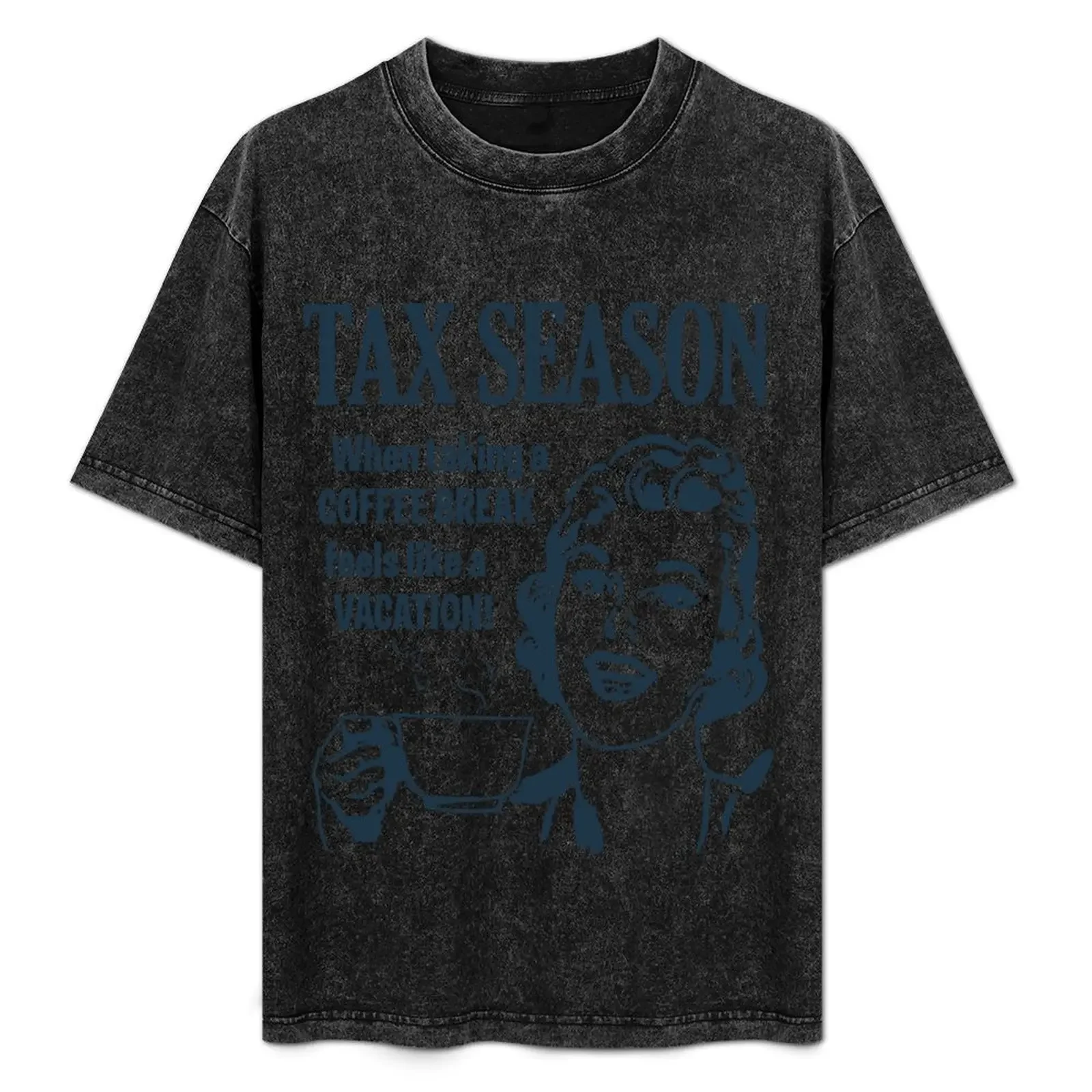 Tax Season Coffee Break Vacation CPA Accountant T-Shirt oversized graphic tee new edition men workout shirt
Tax Season Coffee Break Vacation CPA Accountant T-Shirt oversized graphic tee new edition men workout shirt
