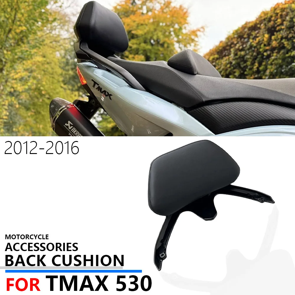 For YAMAHA TMAX 530 2012-2016 Motorcycle Accessories Rear Passenger Seat Back Rest Backrest Cushion
For YAMAHA TMAX 530 2012-2016 Motorcycle Accessories Rear Passenger Seat Back Rest Backrest Cushion