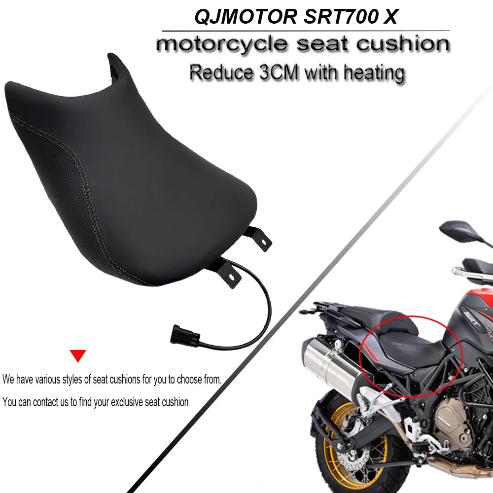 For SRT700X QJMOTOR SRT700 X SRT 700 X Original Main and Auxiliary Modified Low Seat Cushion Seat cushion with heating system
For SRT700X QJMOTOR SRT700 X SRT 700 X Original Main and Auxiliary Modified Low Seat Cushion Seat cushion with heating system