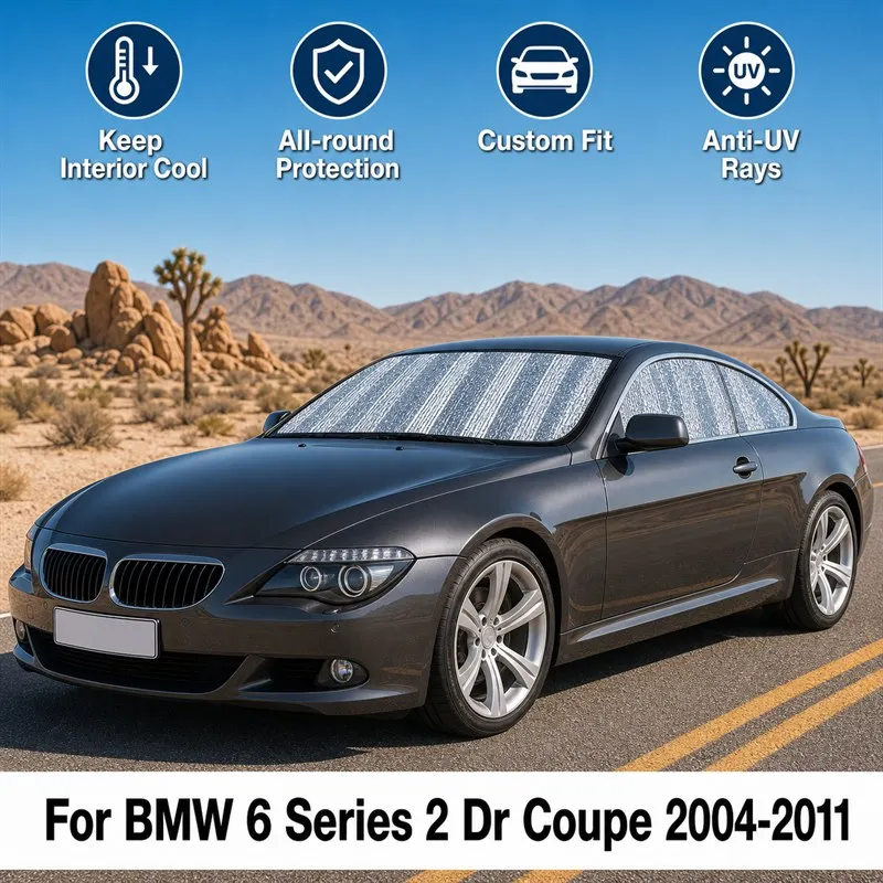 For BMW 6 Series 2 Dr Coupe 2004-2011 Full Set Car Window Sunshades UV Block Privacy Heat Insulated Foldable Car Curtain
For BMW 6 Series 2 Dr Coupe 2004-2011 Full Set Car Window Sunshades UV Block Privacy Heat Insulated Foldable Car Curtain