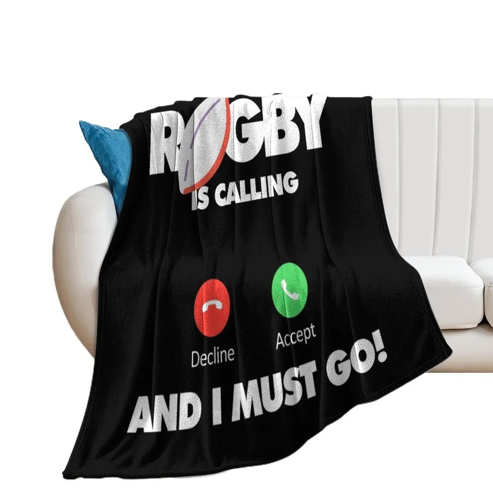 Rugby is calling and I must go, Funny Sport Player Throw Blanket Soft Big Moving Sofas bed plaid Blankets
Rugby is calling and I must go, Funny Sport Player Throw Blanket Soft Big Moving Sofas bed plaid Blankets