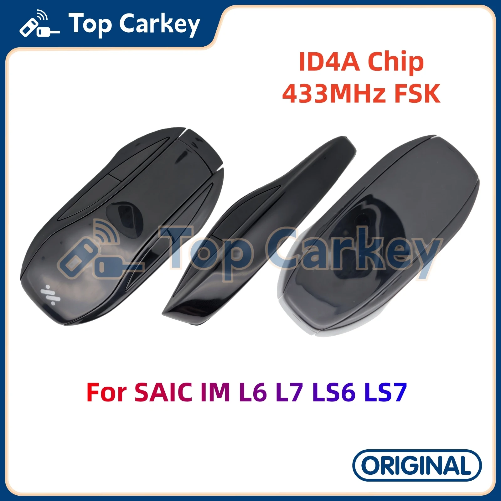TopCarkey Original Smart Remote Key ID4A Chip 433MHz for SAIC IM L6 L7 LS6 LS7 Intelligent Remote Control
TopCarkey Original Smart Remote Key ID4A Chip 433MHz for SAIC IM L6 L7 LS6 LS7 Intelligent Remote Control